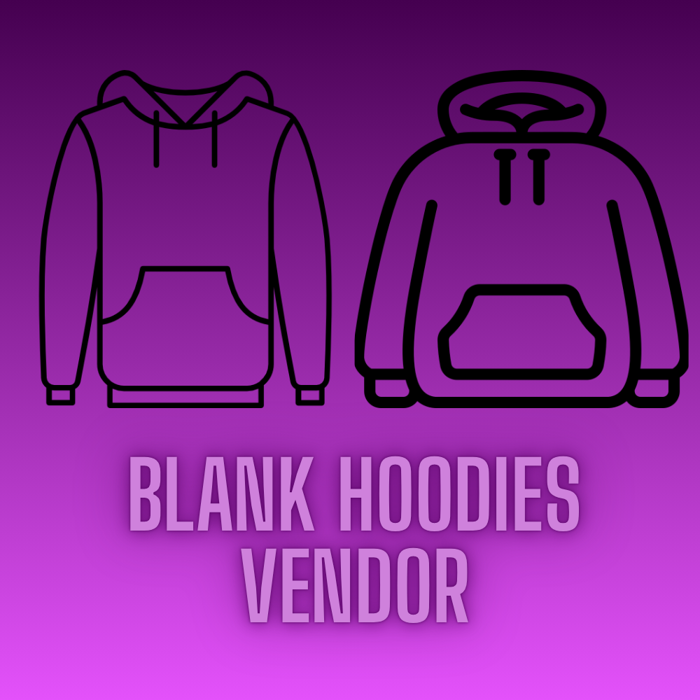 Blank Hoodies Vendor